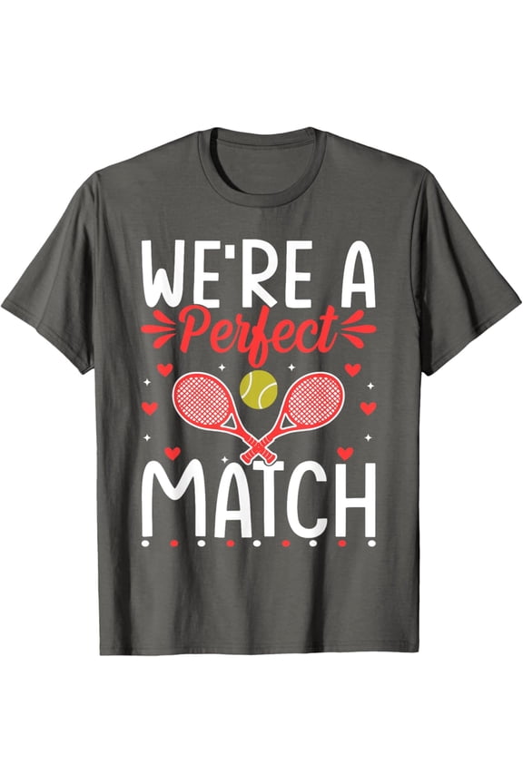 We'Re A Perfect Match Tennis Valentine'S Day For Couples T-Shirt Full Size S-5Xl