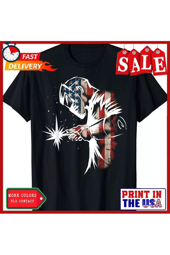 Welder American Flag Usa Patriotic Welder Gift Unisex T-Shirt