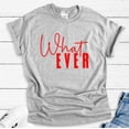 thumbnail image 1 of Sam Soft Whatever Gray Unisex Short Sleeve Men'S And Women'S T-Shirt Unisex Cotton Tee, Full Size S-5XL, 1 of 4