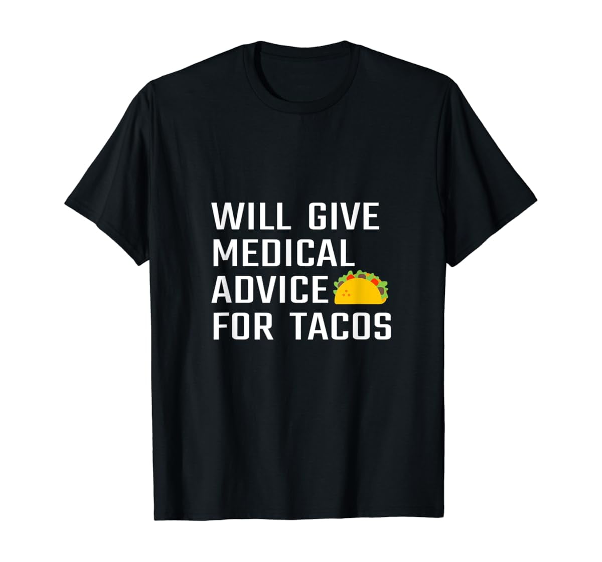 Sam Soft Will Give Medical Advice For Tacos Doctor Nurse Medic T-Shirt ...