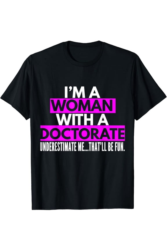 Women's Doctor Gifts for Women Miss Mrs. Ms. Ph.D. Doctorate T-Shirt