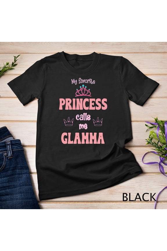 Womens My Favorite Princess Calls Me Glamma Princess Mother Day Unisex T-Shirt