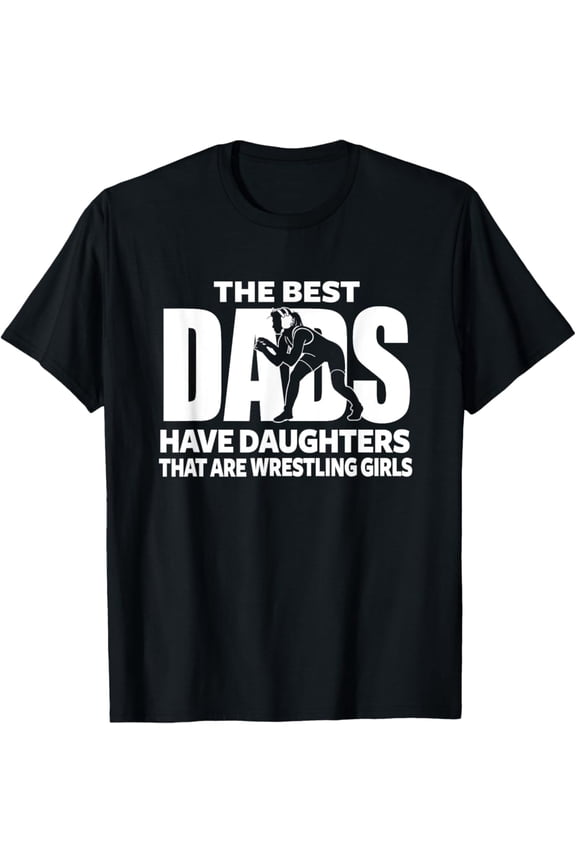 Wrestling Girl Dad Proud Father Of Girl Playing Sports T-Shirt, Gift For Friend, Full Size S-5Xl