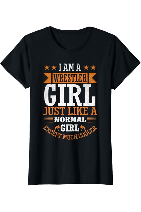 Wrestling Girls Just Like A Normal Girl Except Much Cooler T-Shirt, Gift For Friend, Full Size S-5Xl