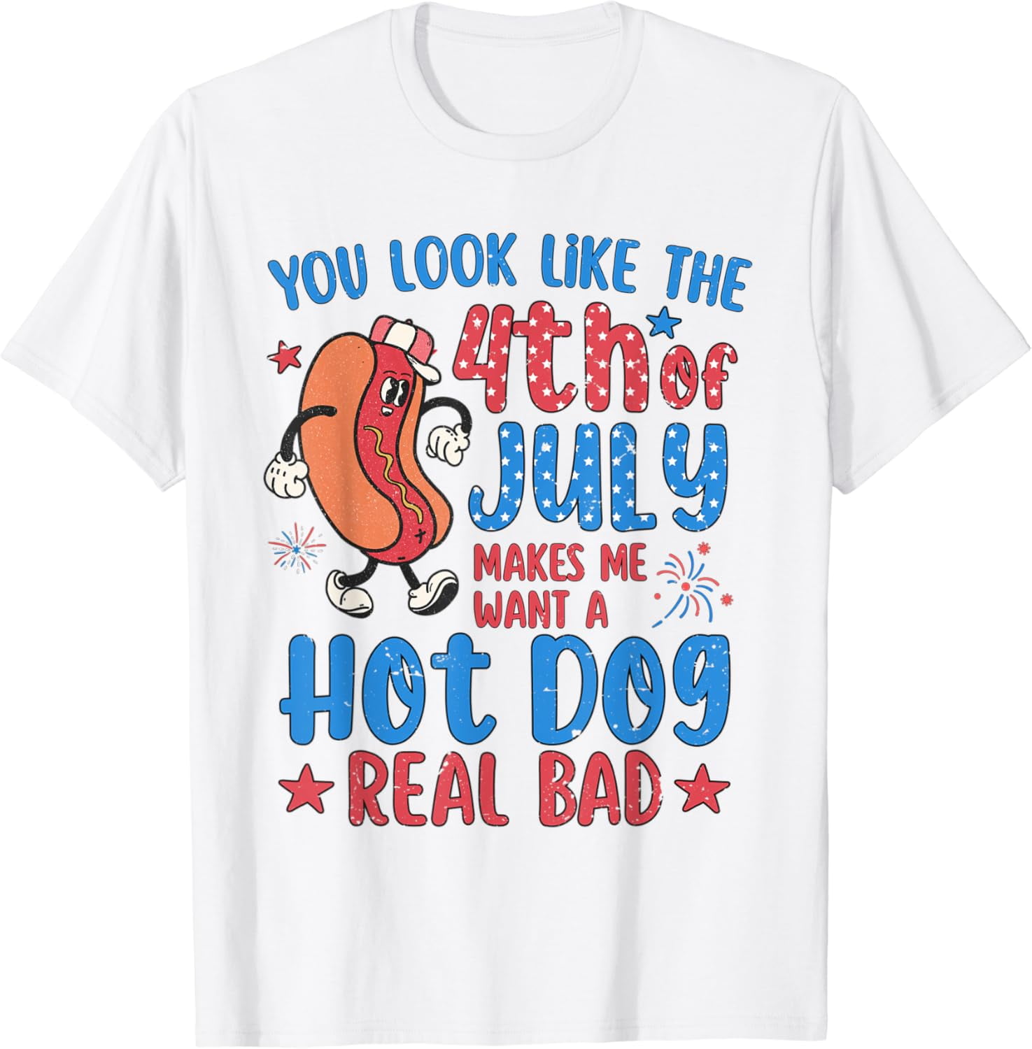 4th Of July Tshirt Funny You Look Like The 4th Of July Makes Me