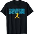 thumbnail image 1 of Sam Soft Your Girlfriend Likes My Swing Baseball T-Shirt Full Size S-5Xl, 1 of 5