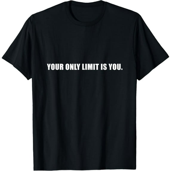 Sam Soft Your Only Limit Is You Inspirational Motivational Slogan T-Shirt Full Size S-5XL