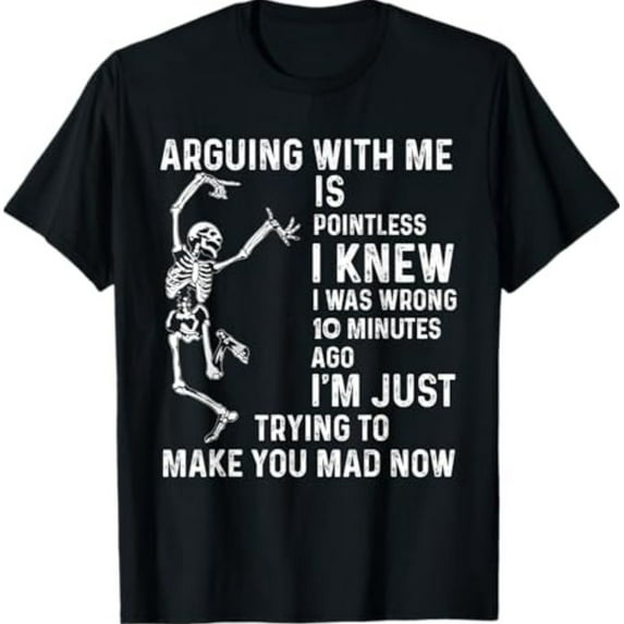 Sam Soft arguing with me is pointless i knew i was wrong 10 minutes T-Shirt All Size S-5XL