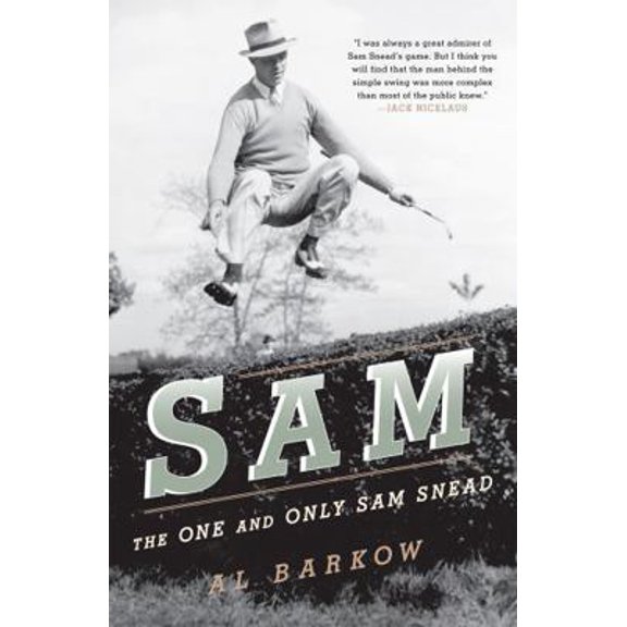 Pre-Owned Sam: The One and Only Sam Snead (Paperback) 1589795245 9781589795242