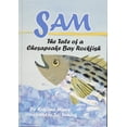thumbnail image 1 of Sam: The Tale of a Chesapeake Bay Rockfish: The Tale of a Chesapeake Bay Rockfish (Hardcover), 1 of 1