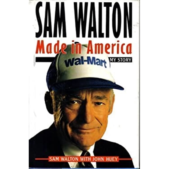 Pre-Owned Sam Walton: Made in America ( Hardcover 9780385426152) by Sam Walton, John Huey