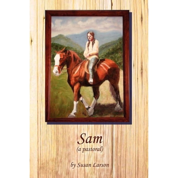 Sam (a Pastoral), (Paperback)