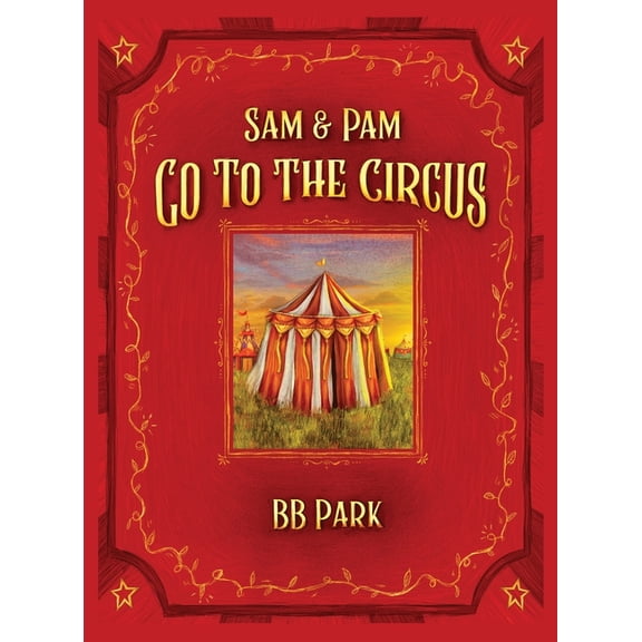 Sam & Pam Go To The Circus, (Hardcover)