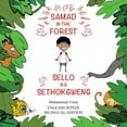 thumbnail image 1 of Samad in the Forest Samad in the Forest: English-Sepedi Bilingual Editions, (Paperback), 1 of 1