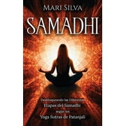 Samadhi Desbloqueando las diferentes etapas del Samadhi seg n los Yoga Sutras de Patanjali, Hardcover