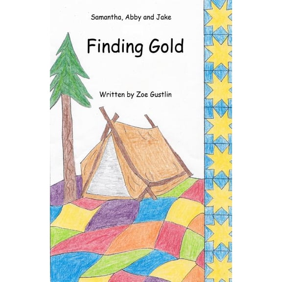 Samantha, Abby and Jake Finding Gold, (Paperback)
