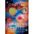 thumbnail image 1 of Samantha Harvey: Orbital (Paperback), 1 of 2