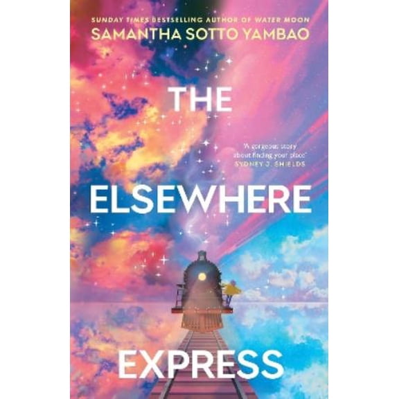 Samantha Sotto Yambao The Elsewhere Express (Hardcover)