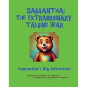 Samantha The Extraordinary Talking Bear Samanthas Big Adventure, Paperback