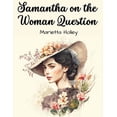 thumbnail image 1 of Samantha on the Woman Question, (Paperback), 1 of 1