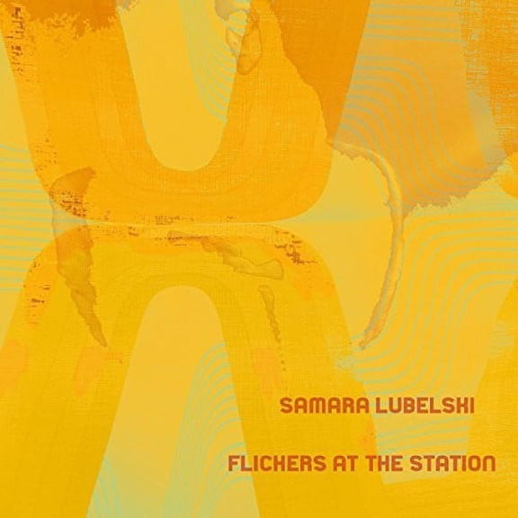 Samara Lubelski - Flickers at the Station - Rock - Vinyl