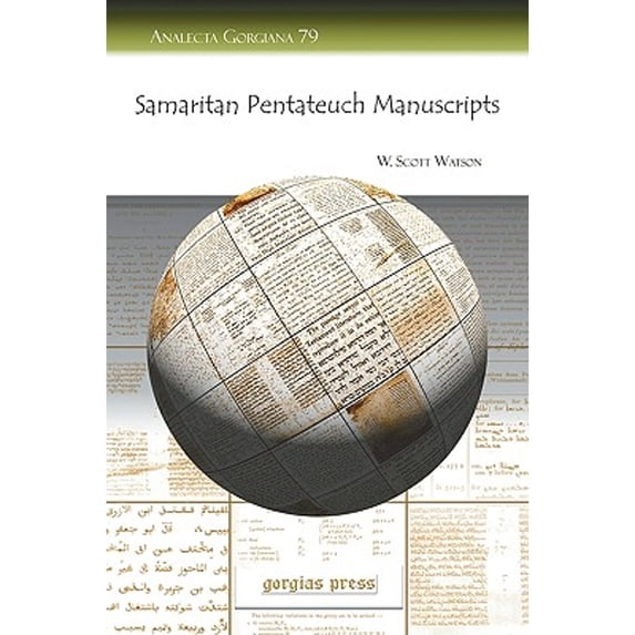 Samaritan Pentateuch Manuscripts: Two First-Hand Accounts (Paperback) by W Scott Watson