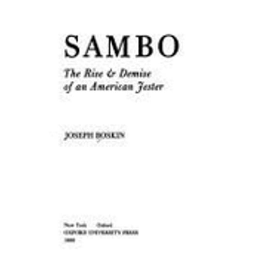 Pre-Owned Sambo : The Rise and Demise of an American Jester (Hardcover) 9780195040746