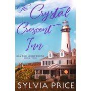 Sambro Lighthouse The Crystal Crescent Inn Book 2 Sambro Lighthouse Book 2 Paperback