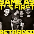 thumbnail image 1 of Same As The First Retarded (Vinyl Record), 1 of 1