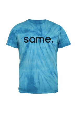 Same Funny Meme Mens T Shirt Pinwheel Blue Tie Dye MD