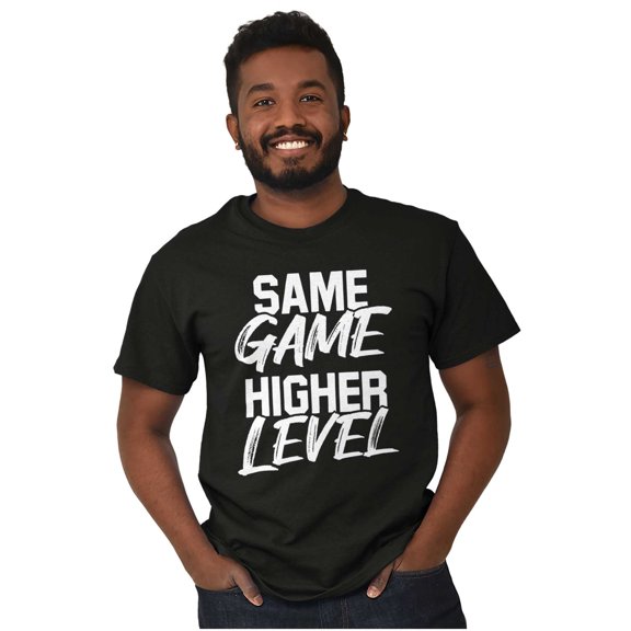 Same Game Higher Level Men's Graphic T Shirt Tees Brisco Brands S