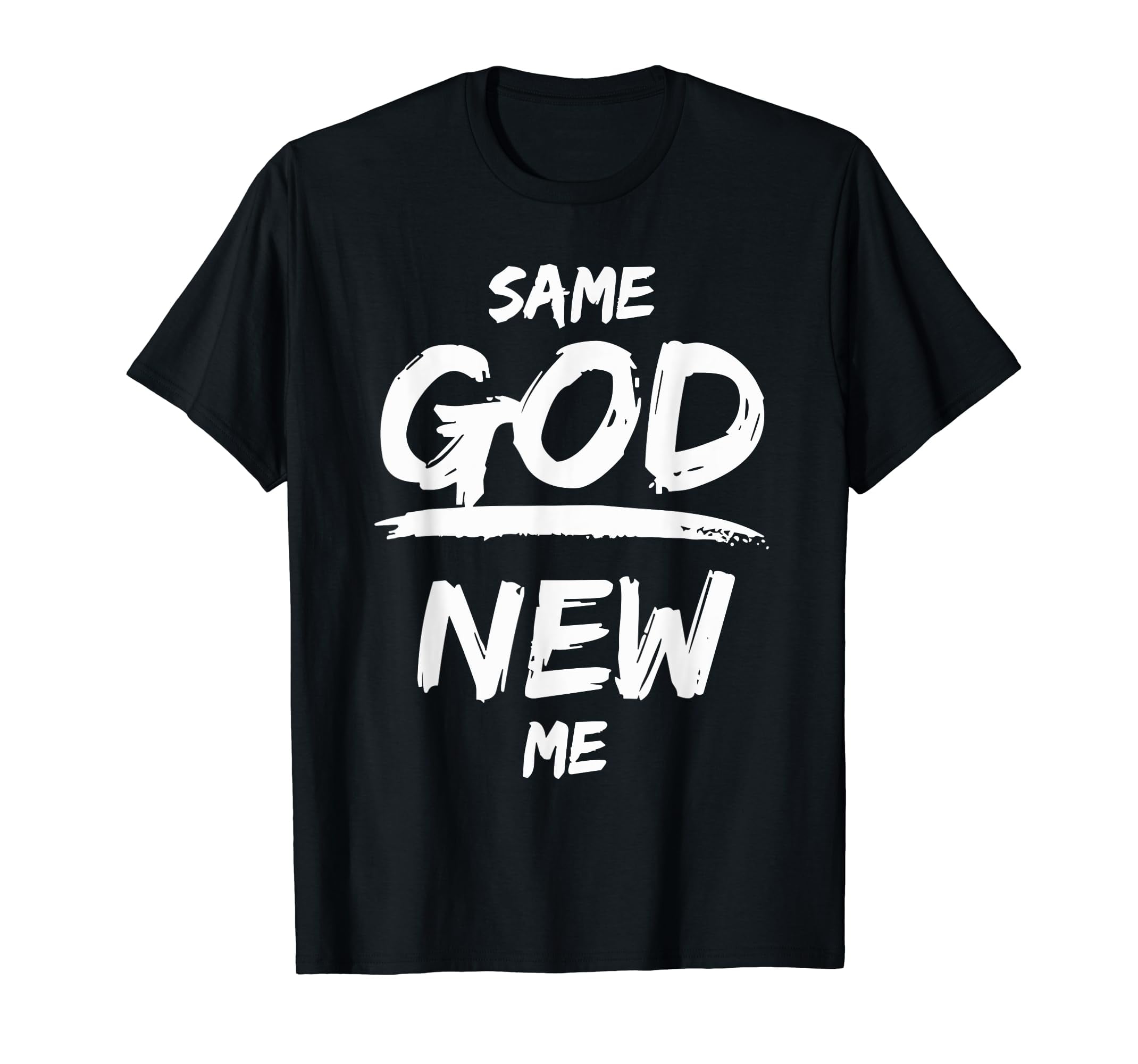 Same God New Me Born Again T Shirt
