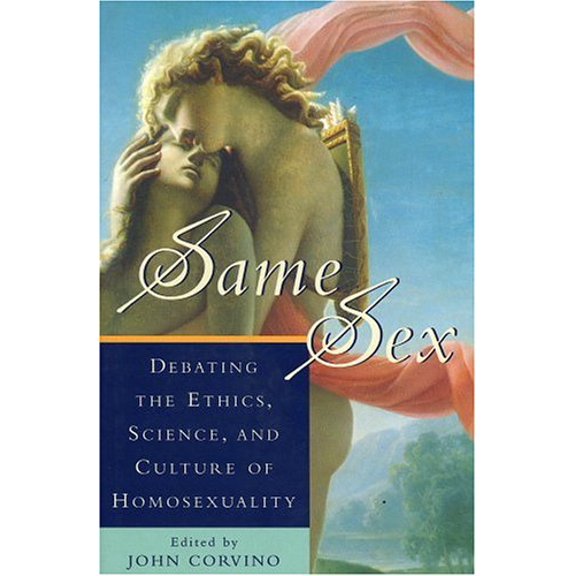Pre-Owned Same Sex: Debating the Ethics, Science, and Culture of Homosexuality (Hardcover) 0847684822 9780847684823