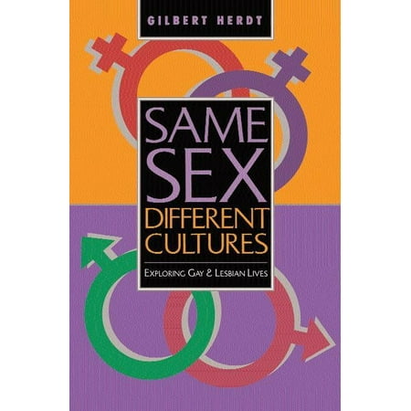 Same Sex, Different Cultures: Exploring Gay And Lesbian Lives, (Paperback)