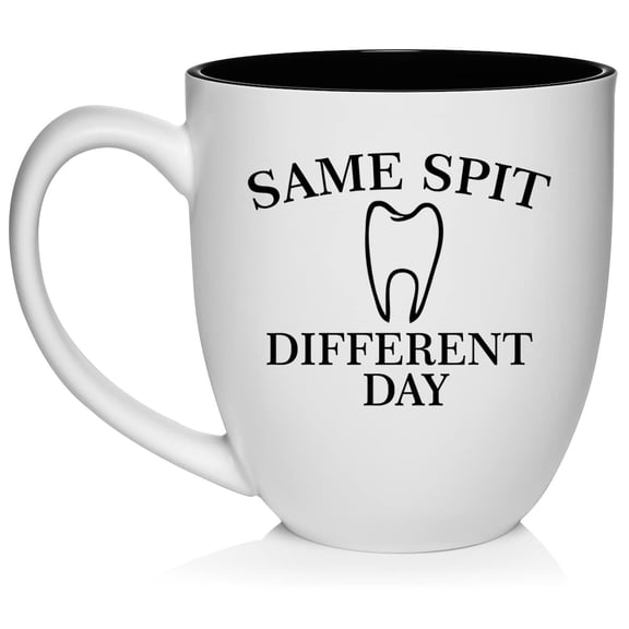 Same Spit Different Day Funny Dentist Dental Assistant Hygienist Ceramic Coffee Mug Tea Cup Gift for Her, Him, Sister, Wife, Husband, Funny, Coworker, Birthday, Housewarming (16oz White)