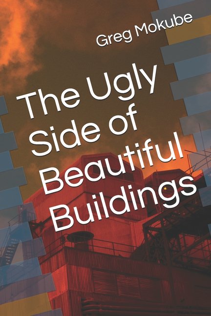 Same as Above The Ugly Side of Beautiful Buildings, Book 1, (Paperback)