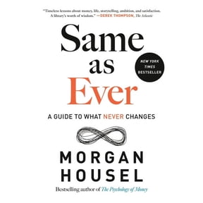 Same as Ever: A Guide to What Never Changes, (Hardcover)