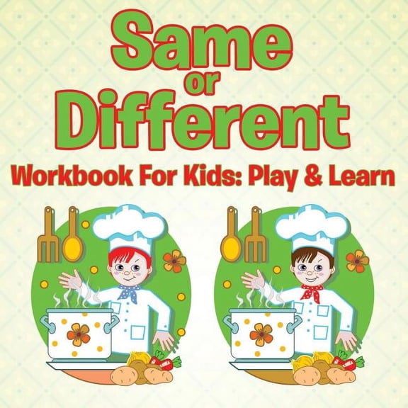 Same or Different Workbook For Kids: Play & Learn, (Paperback)