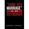 thumbnail image 1 of "Same-Sex Marriage" Is an Oxymoron (Paperback), 1 of 1