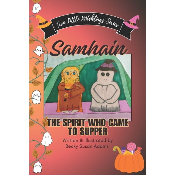 Two Little Witchlings Samhain: The Spirit Who Came To Supper, (Paperback)