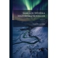 thumbnail image 1 of Samlade Svenska Historiska Noveller; Volume 3 (Paperback), 1 of 1
