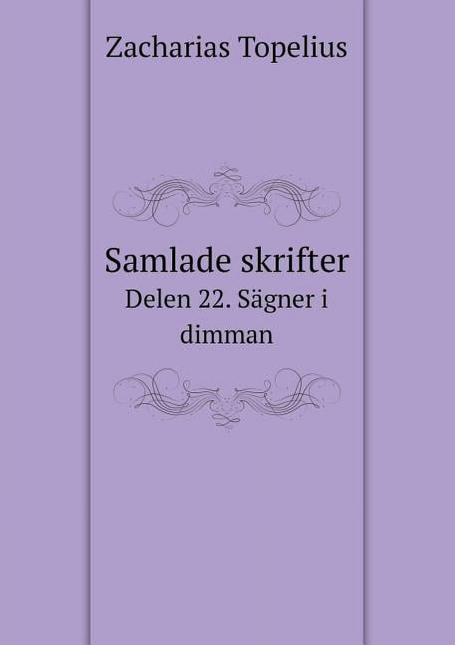 Samlade skrifter Delen 22. Sägner i dimman (Paperback)