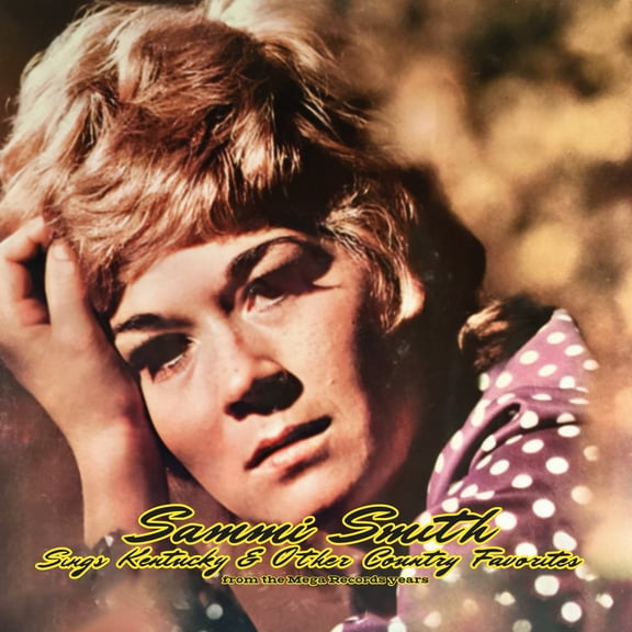 Sammi Smith - Sings Kentucky & Other Country Favorites from the Mega Records Years - Music & Performance - CD