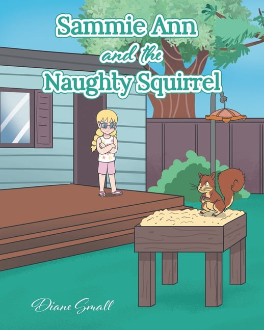 Sammie Ann and the Naughty Squirrel, (Paperback)