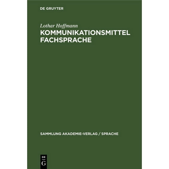 Sammlung Akademie-Verlag / Sprache Kommunikationsmittel Fachsprache: Eine Einführung, Book 44, (Hardcover)