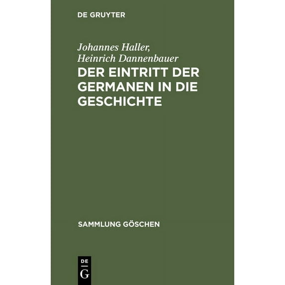 Sammlung Göschen Der Eintritt Der Germanen in Die Geschichte, Book 1117, (Hardcover)