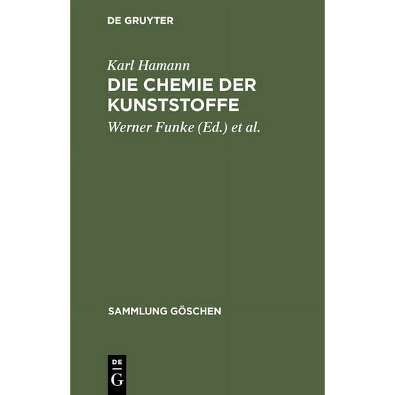 Sammlung Göschen Die Chemie Der Kunststoffe, Book 1173, (Hardcover)