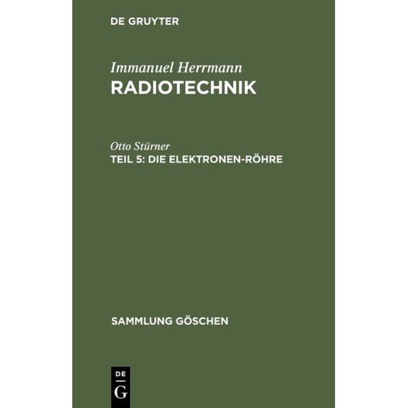 Sammlung Gschen Die Elektronen-Rhre, Book 974, (Hardcover)
