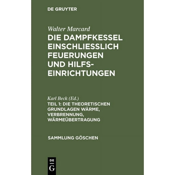 Sammlung Göschen: Die Theoretischen Grundlagen Wärme, Verbrennung, Wärmeübertragung (Hardcover)