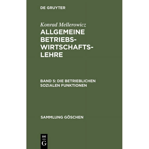 Sammlung Gschen Die betrieblichen sozialen Funktionen, Book 4004, (Hardcover)
